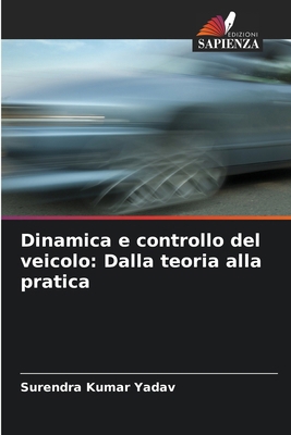 Dinamica e controllo del veicolo: Dalla teoria ... [Italian] 6207527852 Book Cover