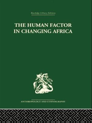 The Human Factor in Changing Africa 1138861820 Book Cover