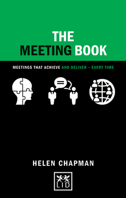 The Meeting Book: Meetings That Achieve and Del... 1910649740 Book Cover