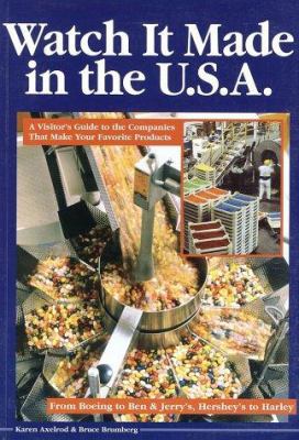 Watch It Made in the U.S.A.: A Visitor's Guide ... 1566914310 Book Cover