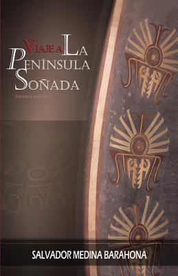 Viaje a la península de soñada [Spanish] 9962000955 Book Cover