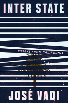 Inter State: Essays from California 1593766955 Book Cover
