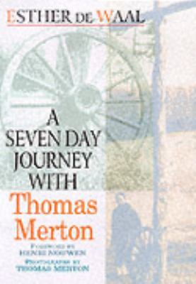 A Seven Day Journey With Thomas Merton 0863473679 Book Cover