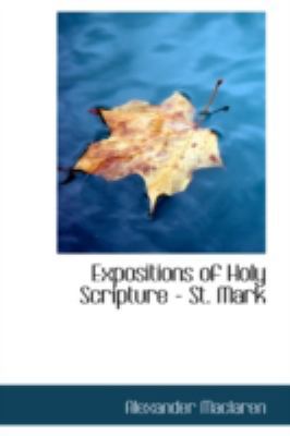 Expositions of Holy Scripture - St. Mark 0554318377 Book Cover