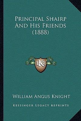 Principal Shairp And His Friends (1888) 1164201751 Book Cover