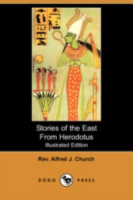 Stories of the East from Herodotus (Illustrated... 1409916707 Book Cover