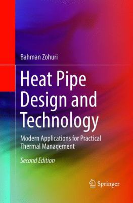Heat Pipe Design and Technology: Modern Applica... 331980667X Book Cover