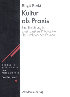 Kultur ALS PRAXIS: Eine Einführung in Die Philo... [German] 3050038705 Book Cover