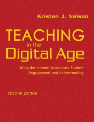 Teaching in the Digital Age: Using the Internet... 1412955653 Book Cover