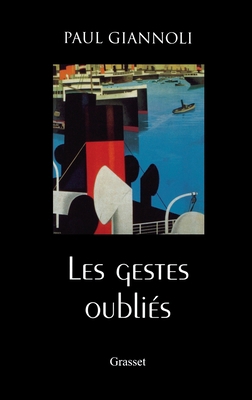 Les gestes oubliés [French] 2246609313 Book Cover