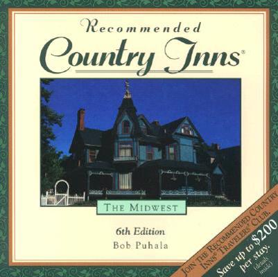 Recommended Country Inns the Midwest: Illinois,... 0762700017 Book Cover