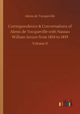 Correspondence & Conversations of Alexis de Toc... 3732632083 Book Cover