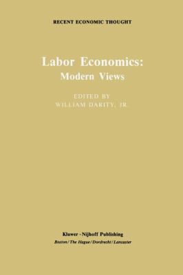 Labor Economics: Modern Views 940108985X Book Cover