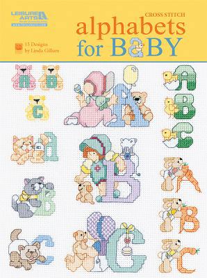 Alphabets for Baby (Leisure Arts #5858) 1464704163 Book Cover