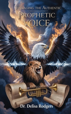 Engaging the Authentic Prophetic Voice B0FC8Y68LT Book Cover