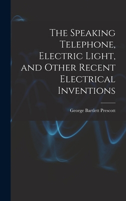 The Speaking Telephone, Electric Light, and Oth... B0BM8D995Q Book Cover
