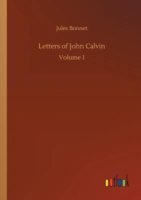 Letters of John Calvin 3734040841 Book Cover