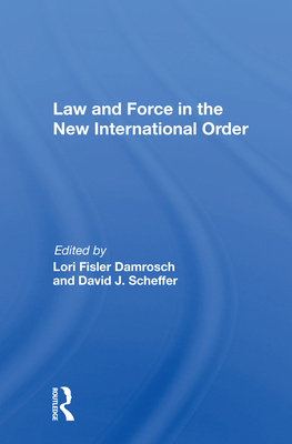Law and Force in the New International Order 0367154250 Book Cover
