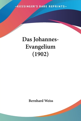 Das Johannes-Evangelium (1902) [German] 1160365989 Book Cover