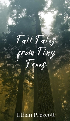Tall Tales from Tiny Trees 1805673939 Book Cover