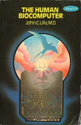 Human Biocomputer (Abacus Books) 0349122040 Book Cover