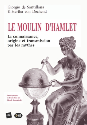 Le Moulin d'Hamlet: La connaissance, origine et... [French] 2846083096 Book Cover