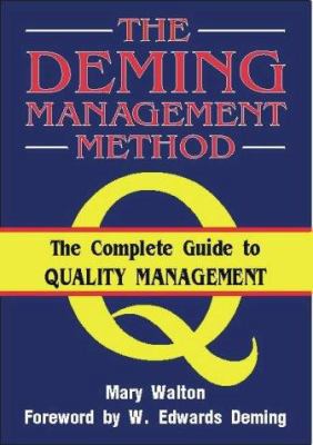 Deming Management Method: The Complete Guide to... 1852521414 Book Cover