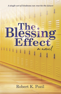 The Blessing Effect: A Single Act of Kindness C... 0998168785 Book Cover