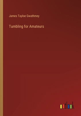Tumbling for Amateurs 3368914049 Book Cover