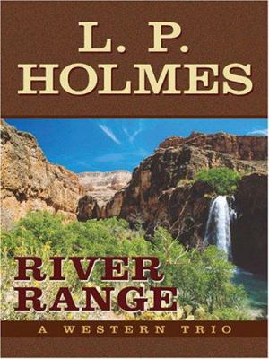 River Range: A Western Trio (Five Star Western ... 1594144095 Book Cover