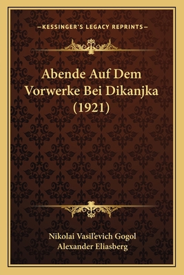 Abende Auf Dem Vorwerke Bei Dikanjka (1921) [German] 1167578791 Book Cover