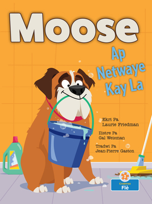 Moose AP Netwaye Kay La (Moose Cleans House) [Haitian French Creole] 1039621856 Book Cover