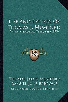 Life And Letters Of Thomas J. Mumford: With Mem... 1164883321 Book Cover