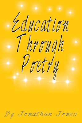 Education Through Poetry 1669806871 Book Cover