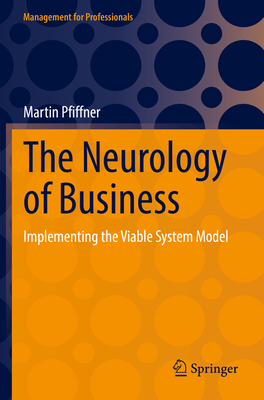 The Neurology of Business: Implementing the Via... 3031142624 Book Cover
