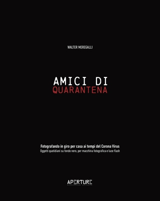 Amici di Quarantena: Fotografando in giro per c... [Italian] 1714950336 Book Cover