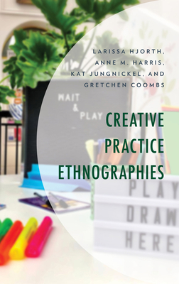 Creative Practice Ethnographies 149857212X Book Cover