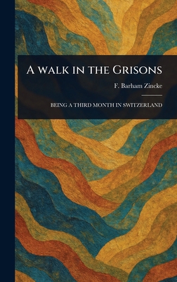 A Walk in the Grisons 1023473917 Book Cover