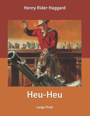 Heu-Heu: Large Print B085K9RCTD Book Cover