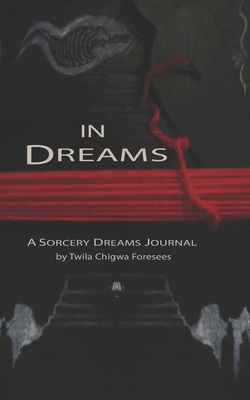 In Dreams: A Sorcery Dreams Journal B08BDZ5M9B Book Cover