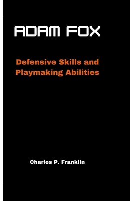 Adam Fox: Defensive Skills and Playmaking Abili...            Book Cover