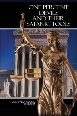 One Percent Devils and Their Satanic Tools 1480971979 Book Cover