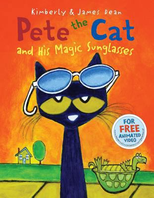Pete the Cat and His Magic Sunglasses 0062275577 Book Cover