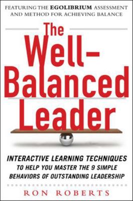 The Well-Balanced Leader: Interactive Learning ... 0071772448 Book Cover