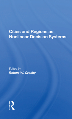 Cities and Regions as Nonlinear Decision Systems 0367169568 Book Cover