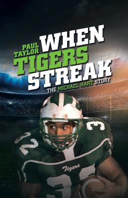 When Tigers Streak: The Michael Hart Story 153207137X Book Cover