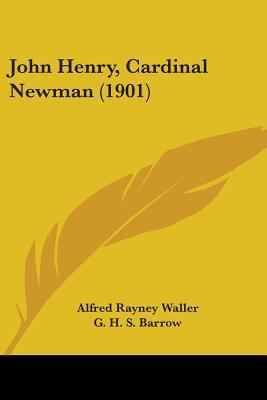 John Henry, Cardinal Newman (1901) 1104248387 Book Cover