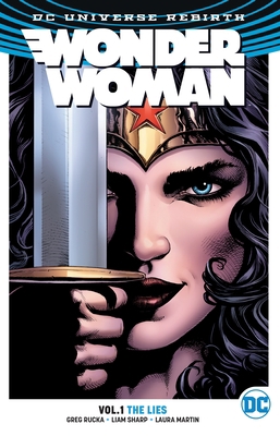 Wonder Woman Vol. 1: The Lies (Rebirth) 1401267785 Book Cover