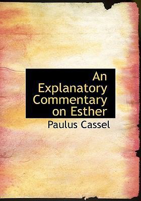 An Explanatory Commentary on Esther 1117901408 Book Cover