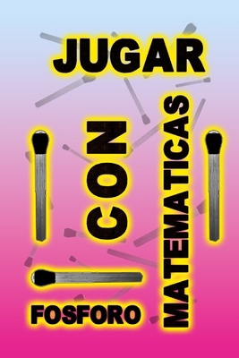 jugar con fósforos de matemáticas [Spanish] B0D6N223RY Book Cover